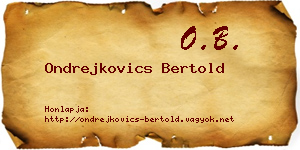 Ondrejkovics Bertold névjegykártya